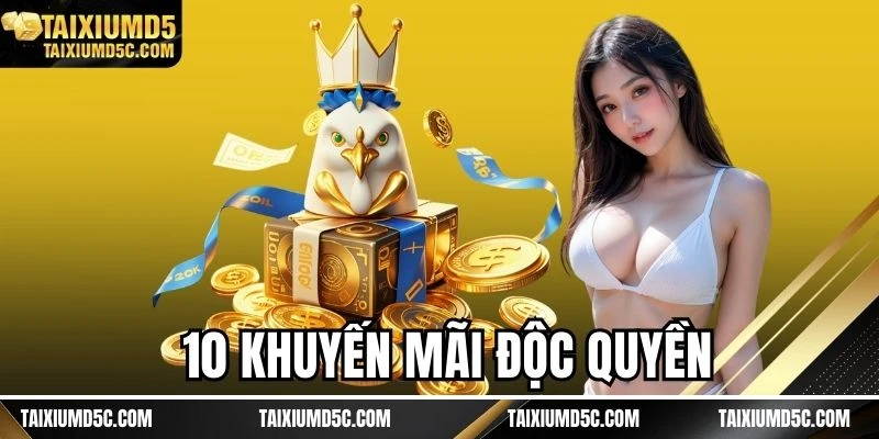 10 khuyến mãi độc quyền